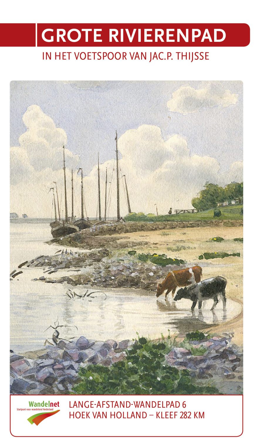 Wandelgids Grote Rivierenpad met afbeelding van uiterwaarden, rivierpad en wandelaar langs de Waal tussen Nederland en Duitsland.