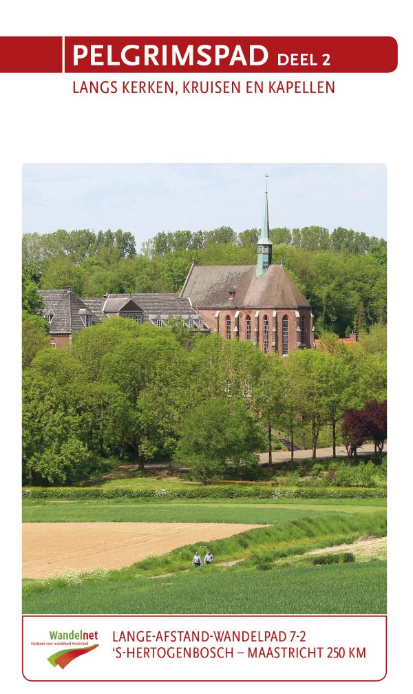 Wandelgids Pelgrimspad Deel 2 – van Den Bosch naar Maastricht via het Limburgse heuvelland